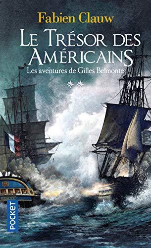 Les aventures de Gilles Belmonte. Vol. 2. Le trésor des Américains