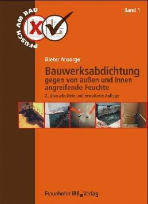 Bauwerksabdichtung gegen von aussen und innen angreifende Feuchte