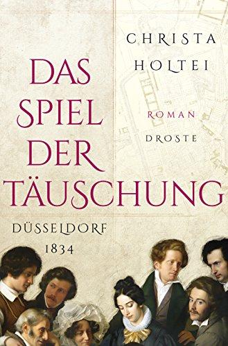 Das Spiel der Täuschung: Düsseldorf 1834