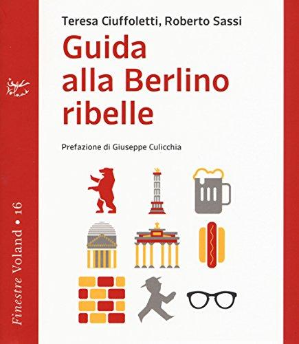 Guida alla Berlino ribelle