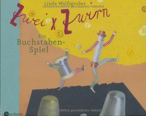 Zwei x Zwirn. Ein Buchstabenspiel