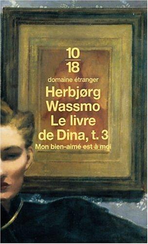 Le livre de Dina. Vol. 3. Mon bien-aimé est à moi