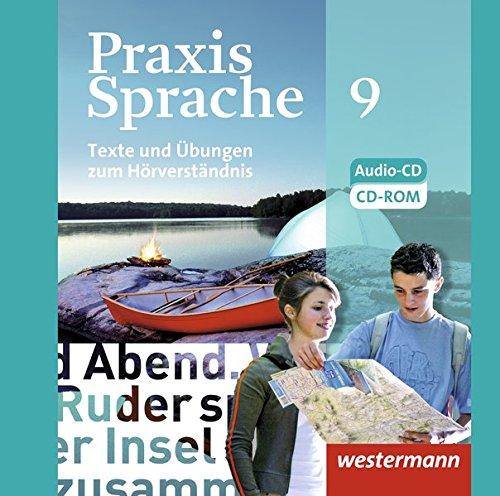 Praxis Sprache - Allgemeine Ausgabe 2010: Texte und Übungen zum Hörverständnis, Audio - CD Klasse 9