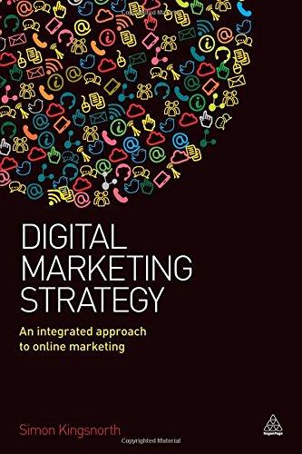 Digital Marketing Strategy: An Integrated Approach to Online Marketing