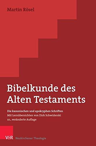 Bibelkunde des Alten Testaments: Die kanonischen und apokryphen Schriften - Mit Lernübersichten von Dirk Schwiderski