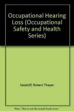 Occupational Hearing Loss (Occupational Safety & Health)