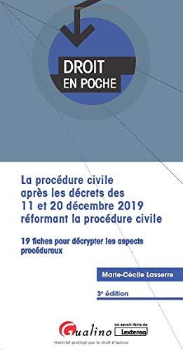 La procédure civile après les décrets des 11 et 20 décembre 2019 réformant la procédure civile : 19 fiches pour décrypter les aspects procéduraux