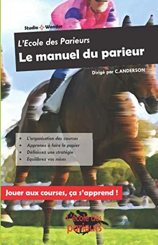 Le Manuel du Parieur: L'école des parieurs