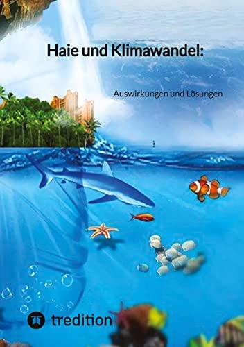 Haie und Klimawandel:: Auswirkungen und Lösungen