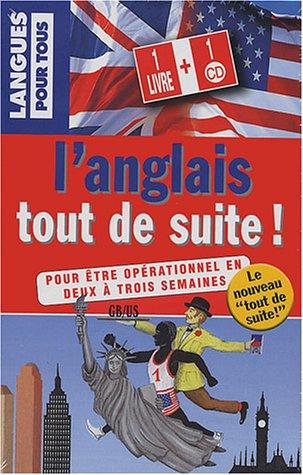 L'anglais tout de suite ! (1 livre + 1 CD audio) (Tout Suite)