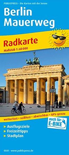 Berlin Mauerweg: Radkarte mit Ausflugszielen & Freizeittipps und Stadtplan sowie S- und U-Netz, wetterfest, reissfest, abwischbar, GPS-genau. 1:60000 (Radkarte/RK)