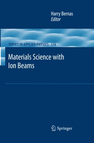 Materials Science with Ion Beams (Topics in Applied Physics, Band 116)