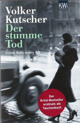 Der stumme Tod: Gereon Raths zweiter Fall