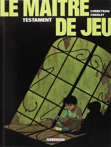 Le maître de jeu. Vol. 1. Testament