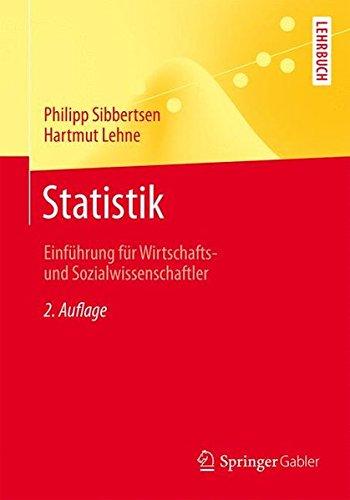 Statistik: Einführung für Wirtschafts- und Sozialwissenschaftler (Springer-Lehrbuch)