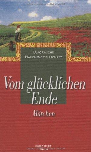 Vom glücklichen Ende. Märchen