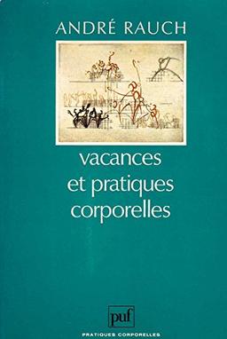 Vacances et pratiques corporelles : la naissance des morales du dépaysement