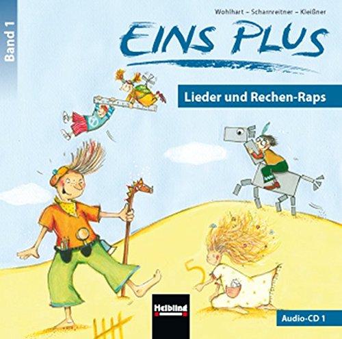 EINS PLUS 1. Audio-CD 1: Lieder und Rechenraps - Ausgabe Österreich!