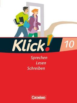 Klick! Deutsch - Westliche Bundesländer: 10. Schuljahr - Sprechen, Lesen, Schreiben: Schülerbuch