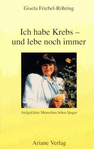 Ich habe Krebs und lebe noch immer