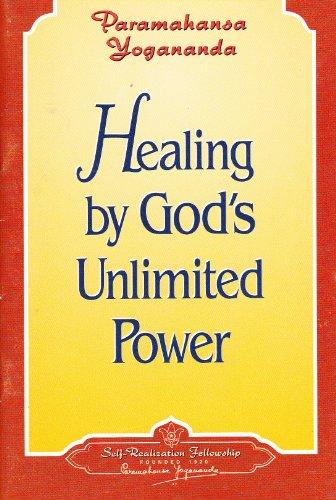 HEALING BY GOD'S UNLIMITED POWER