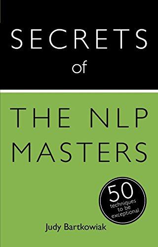 Secrets of the NLP Masters: 50 Strategies to be Exceptional: Teach Yourself (Secrets of Success)