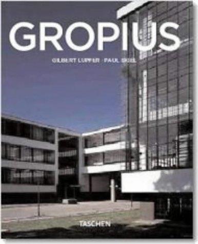 Walter Gropius, 1883-1969: The Promoter of a New Form (Taschen Basic Architecture)