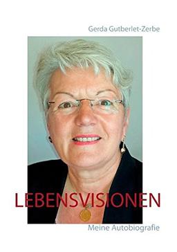 Lebensvisionen: Meine Autobiografie