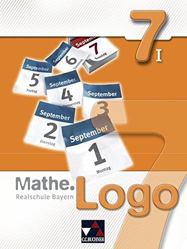 Mathe.Logo – Realschule Bayern / Mathe.Logo Bayern 7/I