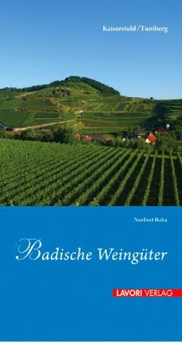 Badische Weingüter: Kaiserstuhl/Tuniberg