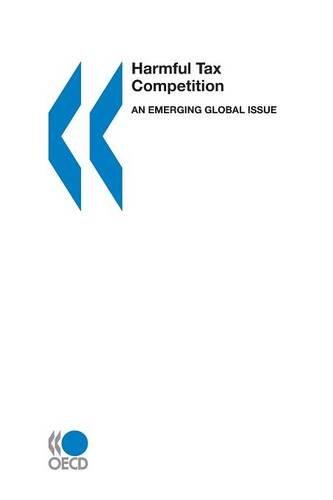 Harmful Tax Competition: An Emerging Global Issue