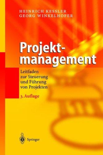 Projektmanagement: Leitfaden zur Steuerung und Führung von Projekten