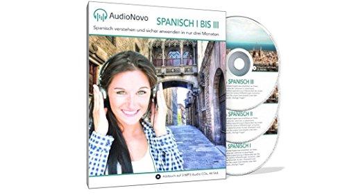 AudioNovo Spanisch III: Spanisch verstehen und sicher anwenden in nur drei Monaten