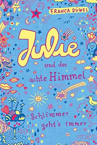 Julie und der achte Himmel: Schlimmer geht's immer (5)