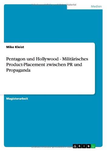 Pentagon und Hollywood - Militärisches Product-Placement zwischen PR und Propaganda