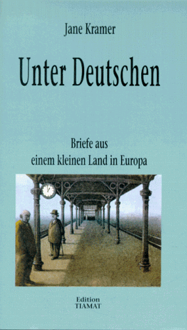 Unter Deutschen. Briefe aus einem kleinen Land in Europa