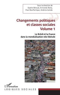 Le Brésil et la France dans la mondialisation néo-libérale. Vol. 2. Mobilisations du monde du travail