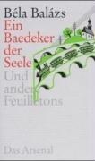 Ein Baedeker der Seele: Und andere Feuilletons 1920-1926