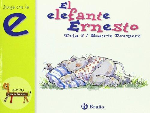 El elefante Ernesto: Juega con la e (Castellano - A PARTIR DE 3 AÑOS - LIBROS DIDÁCTICOS - El zoo de las letras)