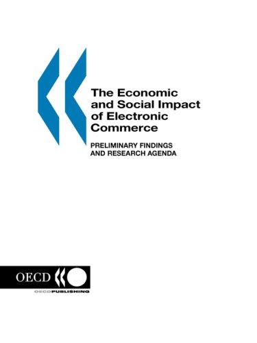 The Economic and Social Impact of Electronic Commerce: Preliminary Findings and Research Agenda