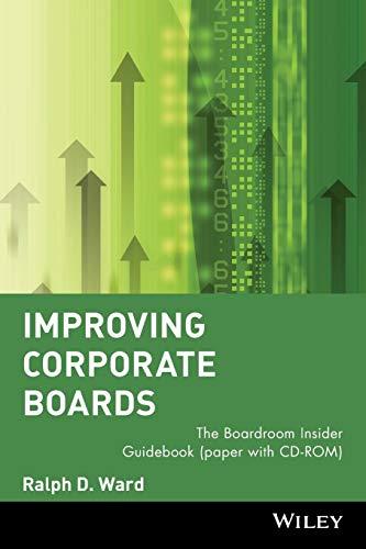 Improving Corporate Boards: The Boardroom Insider Guidebook: The Boardroom Insider Guidebook (Paper with CD-ROM)