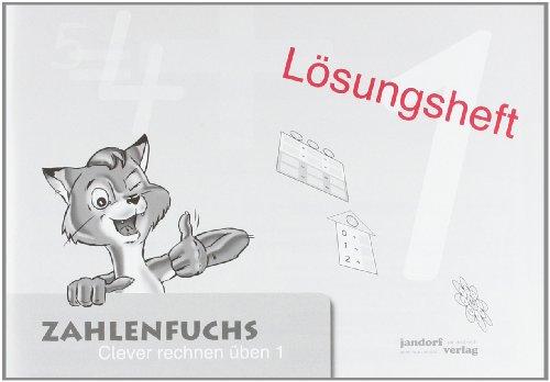 Zahlenfuchs 01: Clever rechnen üben. Lösungsheft