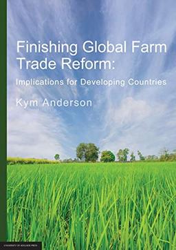 FINISHING GLOBAL FARM TRADE REFORM