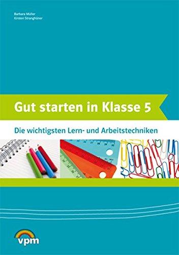 Gut starten in Klasse 5: Die wichtigsten Lern- und Arbeitstechniken