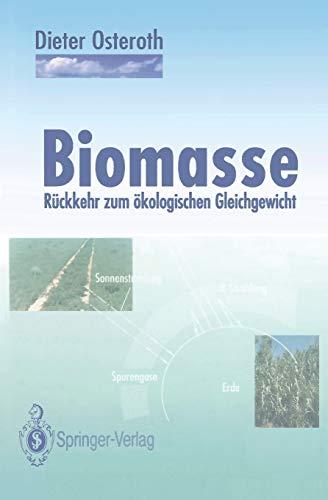 Biomasse: Rückkehr zum ökologischen Gleichgewicht (German Edition)