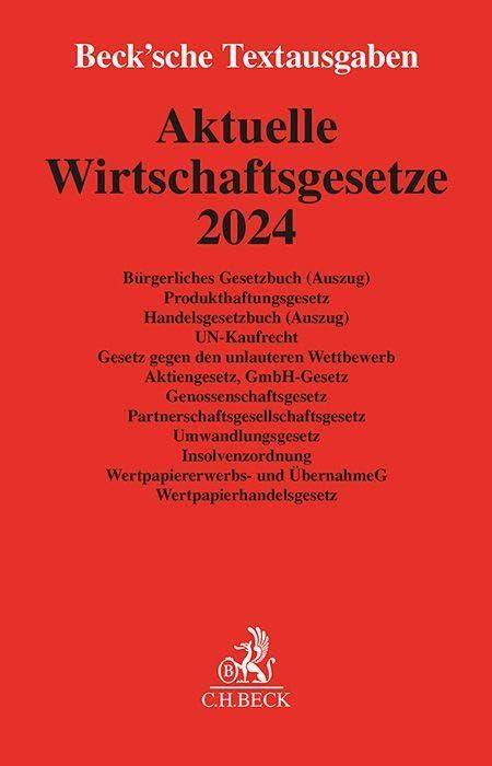 Aktuelle Wirtschaftsgesetze 2024: Rechtsstand: 1. Oktober 2023 (Beck'sche Textausgaben)