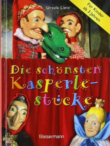 Die schönsten Kasperlestücke: für Kinder ab 3 Jahren