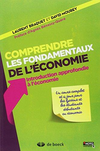 Comprendre les fondamentaux de l'économie : introduction approfondie à l'économie : un cours complet et à jour pour les lycéens et les étudiants en économie