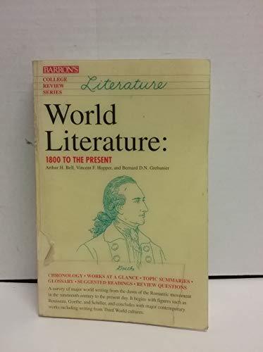 World Literature: 1800 To the Present (College Review Series)