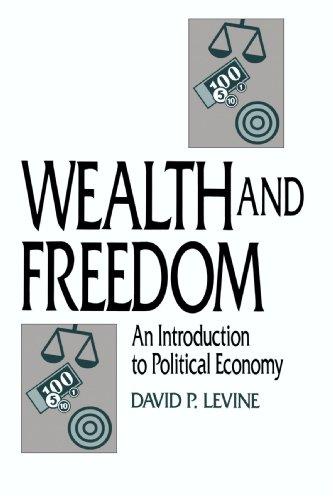 Wealth and Freedom: An Introduction to Political Economy